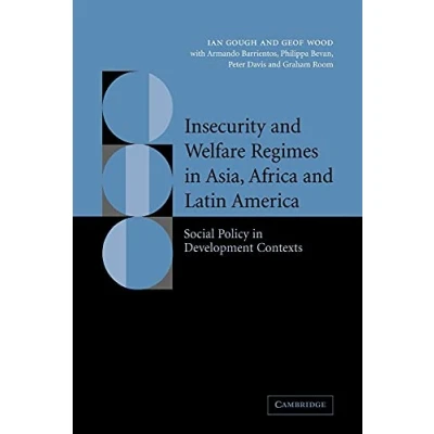 Abbildung von Insecurity and Welfare Regimes in Asia, Africa Latin America: Social Policy Development Contexts