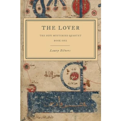 Abbildung von The Lover: A Sufi Mystery (The Mysteries Quartet, Band 1)