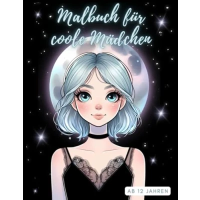 Abbildung von Malbuch für coole Mädchen ab 12 Jahren: Tolles Geschenk und Teenager 50 wunderschöne Motive zum Ausmalen Entspannen