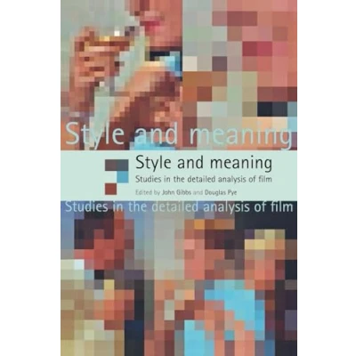 Abbildung von Style and Meaning: Studies in the Detailed Analysis of Film