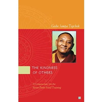 Abbildung von the Kindness of Others: A Commentary on Seven Point Mind Training