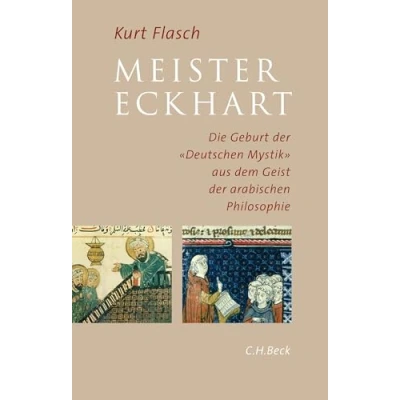 Abbildung von Meister Eckhart: Die Geburt der &#039;Deutschen Mystik&#039; aus dem Geist arabischen Philosophie