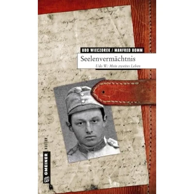 Abbildung von Seelenvermächtnis: Udo W.: Mein zweites Leben (Biografien im GMEINER Verlag)