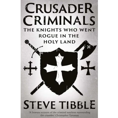 Abbildung von Crusader Criminals: the Knights Who Went Rogue in Holy Land