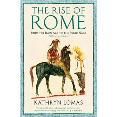 Abbildung von the Rise of Rome: From Iron Age to Punic Wars (1000 BC 264 BC) (The Profile History Ancient World Series)