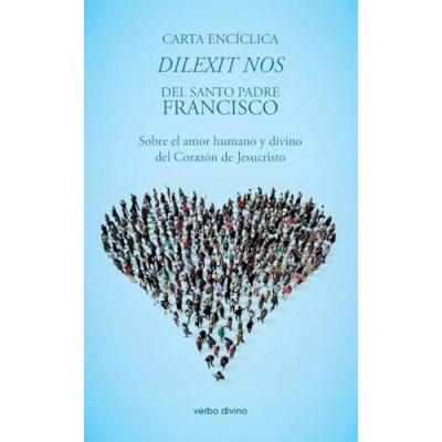 Abbildung von Carta encíclica &quot;Dilexit nos&quot;: Sobre el amor humano y divino del Corazón de Jesucristo (Documentos la Iglesia)