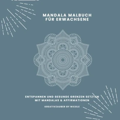Abbildung von Mandala Malbuch für Erwachsene: Entspannen und gesunde Grenzen setzen mit Mandalas &amp; Affirmationen