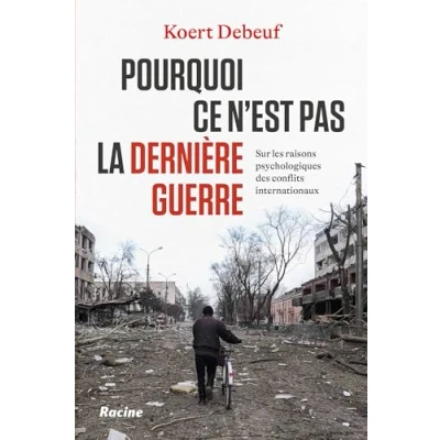 Abbildung von Pourquoi ce n&#039;est pas la dernière guerre: Sur les raisons psychologiques des conflits internationaux