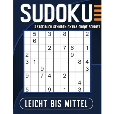 Abbildung von Sudoku Rätselbuch Senioren Leicht Bis Mittel Extra Große Schrift: 100 Großdruck Rätsel mit Lösungen.