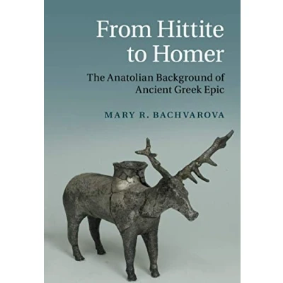 Abbildung von From Hittite to Homer: The Anatolian Background of Ancient Greek Epic