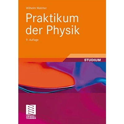 Abbildung von Praktikum der Physik (Teubner Studienbücher Physik) (German Edition): Mit 88 Versuchen