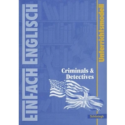 Abbildung von EinFach Englisch Unterrichtsmodelle. Unterrichtsmodelle für die Schulpraxis: Unterrichtsmodelle: Criminals &amp; Detectives