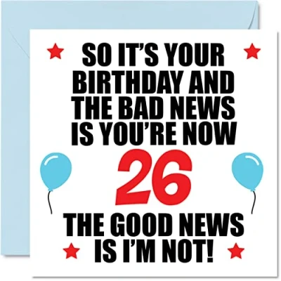 Abbildung von Lustige Geburtstagskarte zum 26. Geburtstag für Männer und Frauen schlechte Nachrichten Happy Karten 26 Jahre alten Sohn Tochter Bruder Schwester Cousin 145 mm x Twenty Sixth Grußkarten