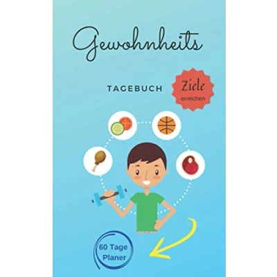 Abbildung von Gewohnheitstagebuch Ziele Erreichen 60 Tage Planer: Gewohnheiten ändern, neue etablieren und erreichen, ausführliche Einführung ... Planer zum der ersten