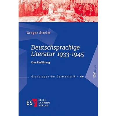 Abbildung von Deutschsprachige Literatur 1933 1945: Eine Einführung (Grundlagen der Germanistik (GrG), Band 60)