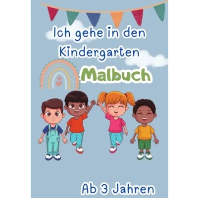 Abbildung von Ich gehe in den Kindergarten Ausmalbuch: 25 schöne Motive zum Ausmalen ab 3 Jahren