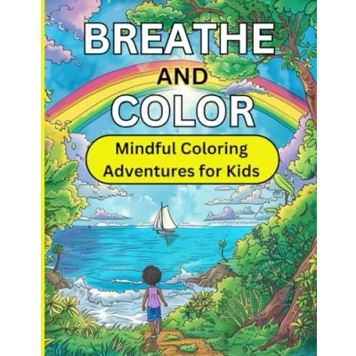 Abbildung von BREATHE AND COLOR: Mindful Coloring Adventures for Kids (Colorful Moments: A Collection.)