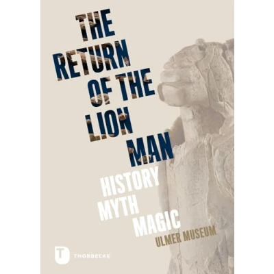 Abbildung von the Return of Lion Man: History Myth Magic