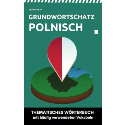 Abbildung von Grundwortschatz Polnisch: Thematisches Wörterbuch mit häufig verwendeten Vokabeln