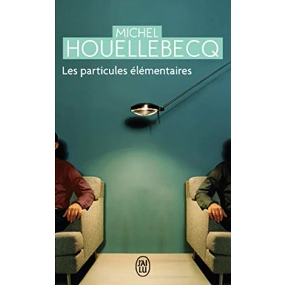 Abbildung von Les Particules elementaires: Ausgezeichnet mit dem International IMPA Dublin Literary Award 2002. Roman (Litterature Generale)