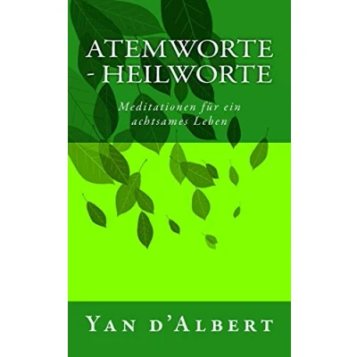 Abbildung von Atemworte Heilworte: Meditationen für ein achtsames Leben