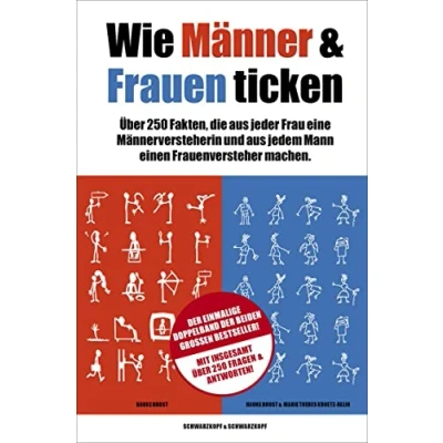 Abbildung von Wie Männer &amp; Frauen ticken: Über 250 Fakten, die aus jeder Frau eine Männerversteherin und jedem Mann einen Frauenversteher machen