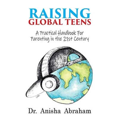 Abbildung von Raising Global Teens: A Practical Handbook for Parenting in the 21st Century