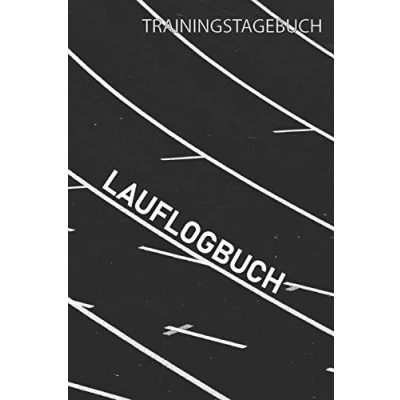 Abbildung von Lauflogbuch Trainingstagebuch: das Lauftagebuch für ganze Jahr 52 Wochen Trainingsjournal Trainingsplan Jogger, Marathon, Lauftraining Laufjournal zum Ausfüllen