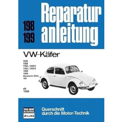 Abbildung von VW Käfer ab 1968: 1200/1300/1302/302S/1303/1303S/15000/1600/Karmann Ghia/181 //Reprint der 3. Auflage 1989 (Reparaturanleitungen)