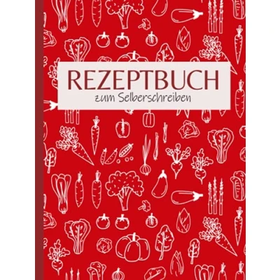 Abbildung von Rezeptbuch zum Selberschreiben: leeres DIY Kochbuch selbst gestalten (rote Edition)