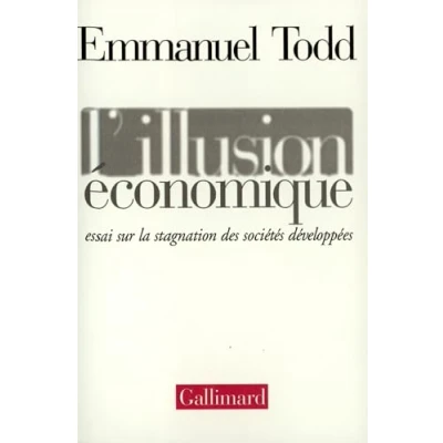 Abbildung von L&#039;Illusion Economique: Essai Sur La Stagnation Des Societes Developpees