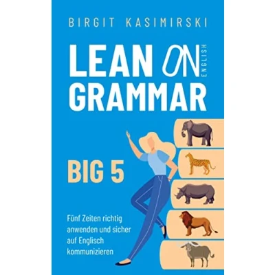 Abbildung von Lean on English Grammar Big 5: Fünf Zeiten richtig anwenden und sicher auf Englisch kommunizieren