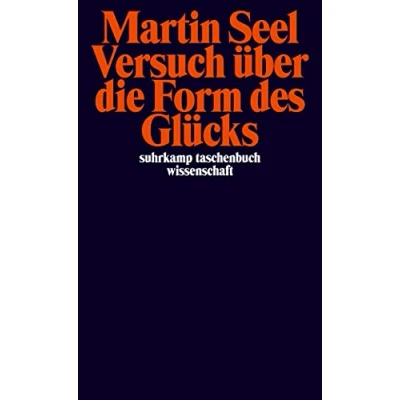 Abbildung von Versuch über die Form des Glücks: Studien zur Ethik (suhrkamp taschenbuch wissenschaft)