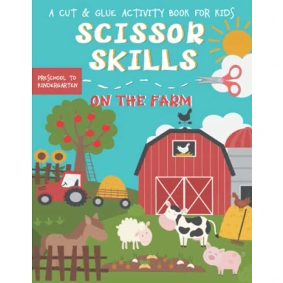 Abbildung von Scissor Skills A Cut and Glue Activity Book for Kids: Practice Cutting Farm Animals Shapes &amp; Lines Ages 3 5 Preschool to Kindergarten (Scissor Cut, Color Paste, Band 2)