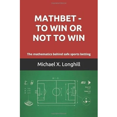 Abbildung von Mathbet to win or not win: The mathematics behind safe sports betting
