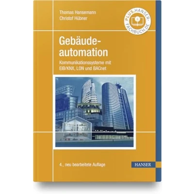 Abbildung von Gebäudeautomation: Kommunikationssysteme mit EIB/KNX, LON und BACnet