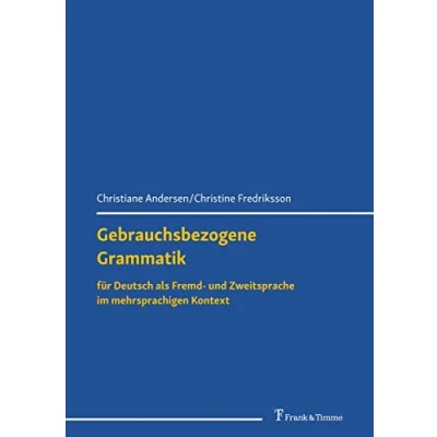 Abbildung von Gebrauchsbezogene Grammatik für Deutsch als Fremd und Zweitsprache im mehrsprachigen Kontext