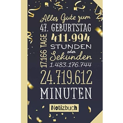 Abbildung von Alles Gute zum 47. Geburtstag: Notizbuch Geschenk 47.Geburtstag für Mann oder Frau 47 Konfetti Gold Geschenke Persönlich signieren und verschenken