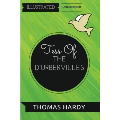 Abbildung von Tess of the d&#039;Urbervilles: By Thomas Hardy : Illustrated &amp; Unabridged