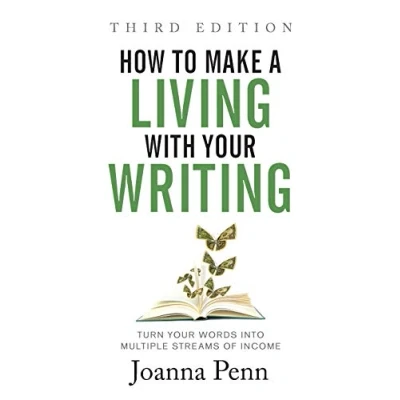Abbildung von How to Make a Living with Your Writing: Turn Words into Multiple Streams Of Income (Creative Business Books for Writers and Authors)