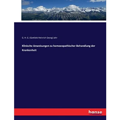 Abbildung von Klinische Anweisungen zu homoeopathischer Behandlung der Krankenheit