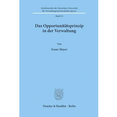 Abbildung von Das Opportunitätsprinzip in der Verwaltung. (Schriftenreihe Hochschule Speyer, Band 14)