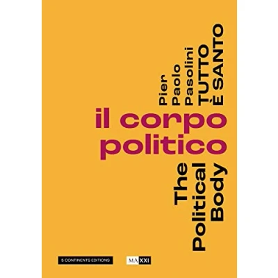 Abbildung von Pier Pasolini Everything Is Sacred: The Political Body