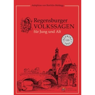 Abbildung von Regensburger Volkssagen für Jung und Alt: Reprint von 1893