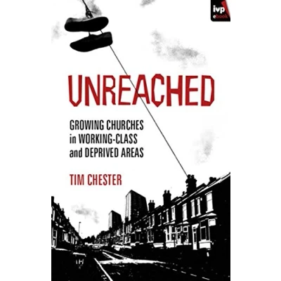 Abbildung von Unreached: Growing Churches in Working class and Deprived Areas