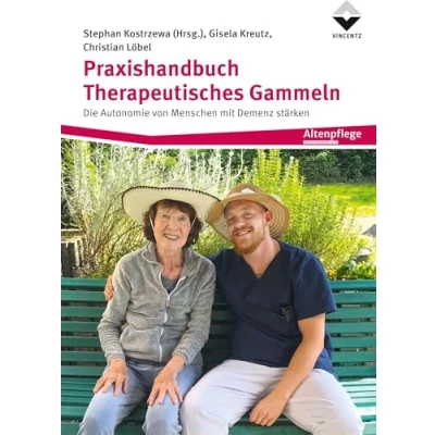 Abbildung von Praxishandbuch Therapeutisches Gammeln: Die Autonomie von Menschen mit Demenz stärken