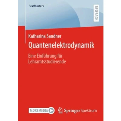 Abbildung von Quantenelektrodynamik: Eine Einführung für Lehramtsstudierende (BestMasters)