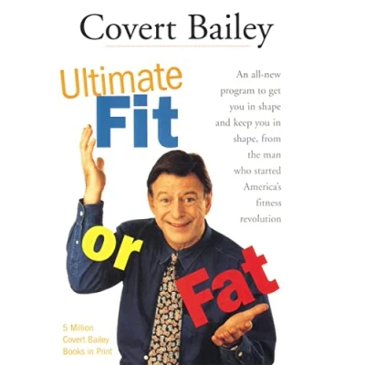 Abbildung von ULTIMATE FIT OR FAT: Get in Shape and Stay With America&#039;s Best Loved Most Effective Fitness Teacher