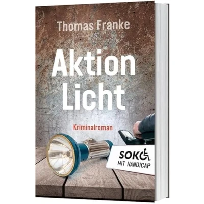 Abbildung von Soko mit Handicap: Aktion Licht: Kriminalroman (Soko Handicap, 2, Band 2)
