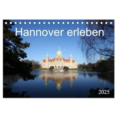 Abbildung von Hannover erleben (Tischkalender 2025 DIN A5 quer), CALVENDO Monatskalender